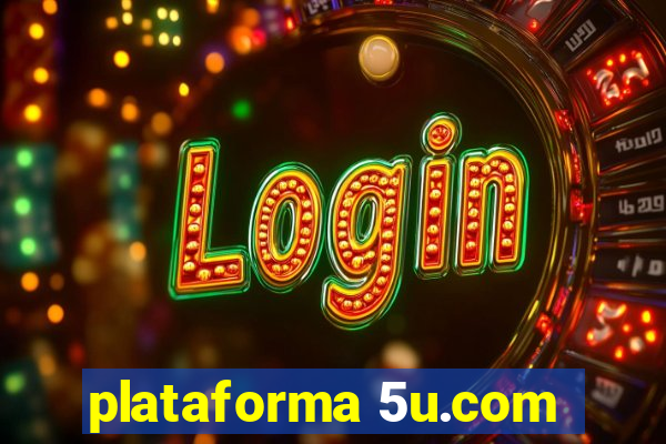 plataforma 5u.com